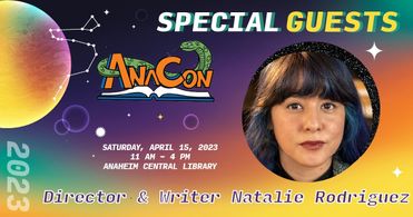 AnaCon Special Guest, Director & Writer - Natalie Rodriguez