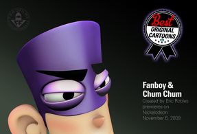 Fanboy & Chum Chum -Nickelodeon 2009-2014
