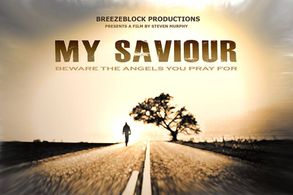 The poster for my 3rd feature MY SAVIOUR