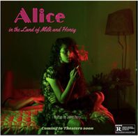 In Development as Writer & Director entitled: ALICE IN THE LAND OF MILK & HONEY, August, 2023