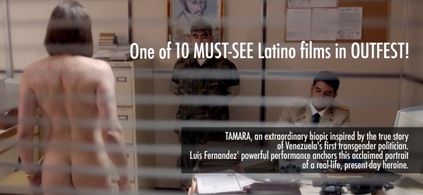 Film TAMARA, with Luis Fernandez in the tittle role, one of the favorites in OUTFEST LA 2017
