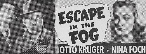 Nina Foch, Otto Kruger, and William Wright in Escape in the Fog (1945)
