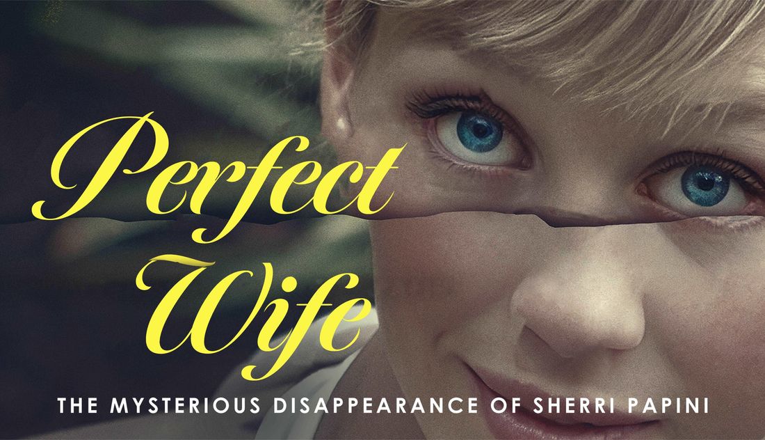 Perfect Wife The Mysterious Disappearance of Sherri Papini Season 1