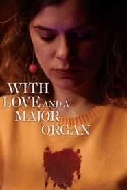 With Love and a Major Organ