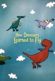 How Dinosaurs Learned to Fly