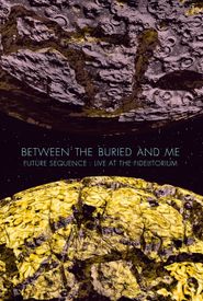 Between the buried and me: Future sequence - Live at the Fidelitorium