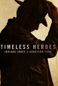 Timeless Heroes: Indiana Jones and Harrison Ford