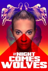 At Night Comes Wolves