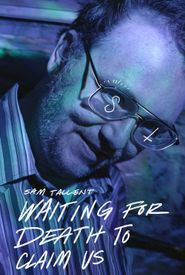 Sam Tallent: Waiting for Death to Claim Us