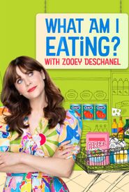 What Am I Eating? with Zooey Deschanel