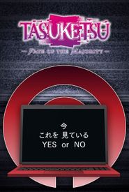 TASUKETSU -Fate of the Majority-