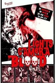 Lights Camera Blood!
