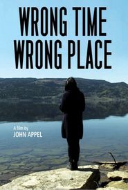 Wrong Time Wrong Place