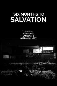 Six Months to Salvation