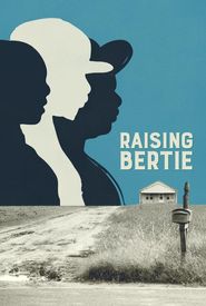 Raising Bertie