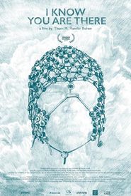 I Know You Are There