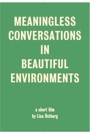 Meaningless Conversations in Beautiful Environments