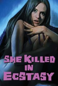 She Killed in Ecstasy