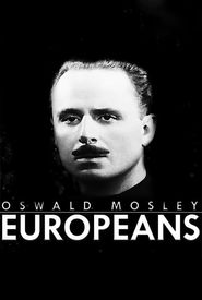 Oswald Mosley: Europeans