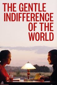 The Gentle Indifference of the World