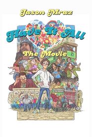 Have It All -The Movie