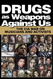 Drugs as Weapons Against Us: The CIA War on Musicians and Activists