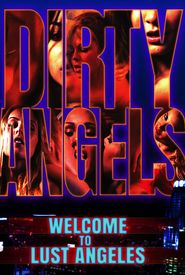 Dirty Angels: Welcome to Lust Angeles