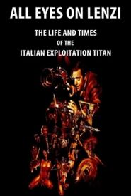 All Eyes on Lenzi: The Life and Times of the Italian Exploitation Titan