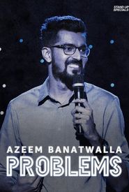 Azeem Banatwalla: Problems