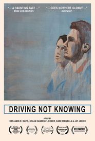 Driving Not Knowing