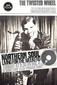 Northern Soul: Living for the Weekend