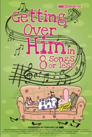 Getting Over Him in Eight Songs or Less