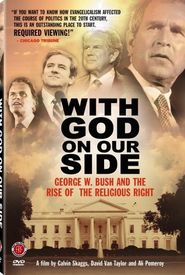 With God on Our Side: George W. Bush and the Rise of the Religious Right in America