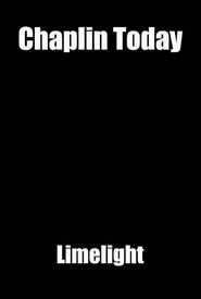 Chaplin Today: Limelight