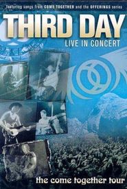 Third Day Live in Concert: The Come Together Tour