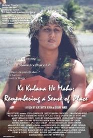 Ke Kulana He Mahu: Remembering a Sense of Place