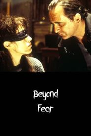 Beyond Fear