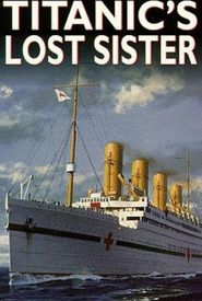 Titanic's Lost Sister