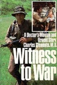 Witness to War: Dr. Charlie Clements