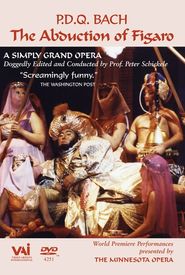 The Abduction of Figaro by P.D.Q Bach (1807-1742)?