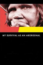 My Survival as an Aboriginal