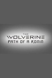 The Wolverine: The Path of a Ronin