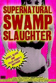 Supernatural Swamp Slaughter