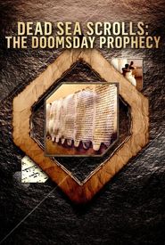 Dead Sea Scrolls: The Doomsday Prophecy