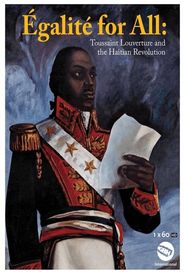 Égalité for All: Toussaint Louverture and the Haitian Revolution