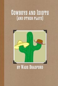 Cowboys and Idiots