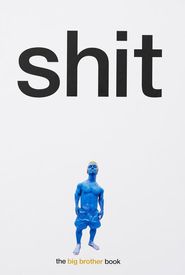 Shit: Big Brother