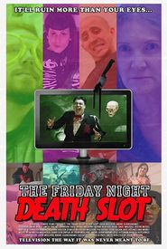 The Friday Night Death Slot