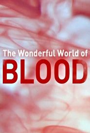The Wonderful World of Blood with Michael Mosley