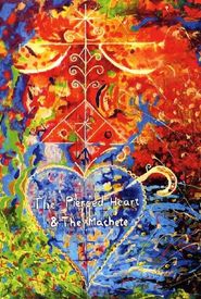 The Pierced Heart & the Machete